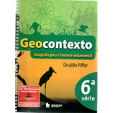 Livro Geocontexto Geografia Para O Ensino Fundamental 6 Série Livro Do Professor Osvaldo Piffer