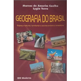 Livro Geografia Do Brasil Espaço Natural Territorial E Socioeconômico Brasileiro Marcos De Amorim E Lygia Terra 2005 