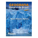 Livro Geografia Geral E Do Brasil   4  Ed  De Paulo Roberto Moraes  Editora Harbra  Capa Mole  Edição 5 Em Português