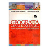 Livro Geografia Geral E Do Brasil Espaço Geográfico E Globalização Eustáquio De Sene E João Carlos Moreira 2007 