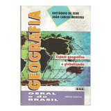 Livro Geografia Geral E Do Brasil Espaço Geografico E Globalizaçao Joao Carlos Moreira E Eustaquio De Sene 1998 