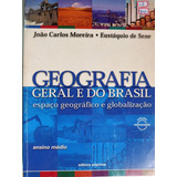 Livro Geografia Geral E Do Brasil Globalização E Sene