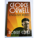 Livro George Orwell English Rebel Importado