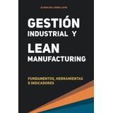 Livro Gestão Industrial E Manufatura Enxuta Fundamentos 