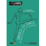 Livro Ginastica Ou Danca