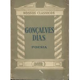 Livro Goncalves Dias Poesia Colecao Nossos Classicos Manuel Bandeira 1969 