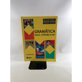 Livro Gramática Texto Reflexão E Uso