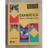 Livro Gramática Texto Reflexão E Uso William Cereja Thereza Cochar Volume Único Ed Atual 5a Edição 2016 Em Perfeito Estado Fotos Reais 