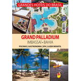 Livro Grandes Hotéis Do Brasil Grand Palladium Imbassaí