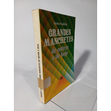 Livro Grandes Manchetes De