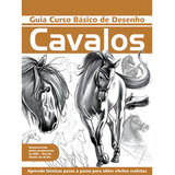 Livro Guia Curso Básico De Desenho Cavalos