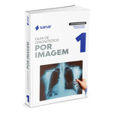 Livro Guia De Diagnósticos Por Imagem Volume 1 Sanar 2023