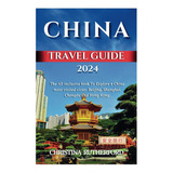 Livro Guia De Viagem Da China 2024 Seu Livro Com Tudo Incl