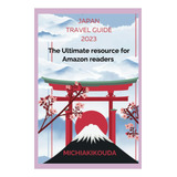 Livro Guia De Viagem Do Japão 2023 O Recurso Definitivo Pa