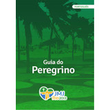Livro Guia Do Peregrino Jornada Mundial Da Juventude Jmj Jornada Mundial Da Juventude 2013 