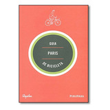 Livro Guia Paris De Bicicleta