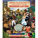 Livro Guia Politicamente Incorreto Da America Latina