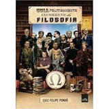 Livro Guia Politicamente Incorreto Da Filosofia Luiz Felipe Pondé 2015 