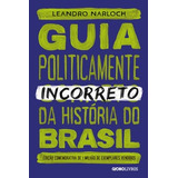 Livro Guia Politicamente Incorreto Da História Do Brasil