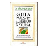 Livro Guia Pratico Da Alimentaçao Natural