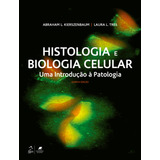 Livro Histologia E Biologia Celular Uma Introdução À Pa