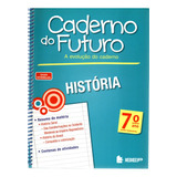 Livro História Caderno Do Futuro A Evolução Do Caderno 7 Ano Livro Do Professor Marlene Ordoñez