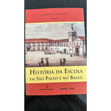 Livro História Da Escola Em São