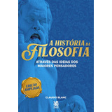 Livro Historia Da Filosofia Edição 1 Ano 2021 Em Português Claudio Blanc Editora Camelot
