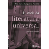 Livro História Da Literatura Universal De Ana Maria Junqueira Fabrino Editora Universo Em Português