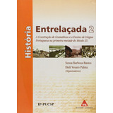 Livro História Entrelaçada 2 A Construção De Gramáticas E O Ensino De Língua Portuguesa Na Primeira Metade Do Século Xx