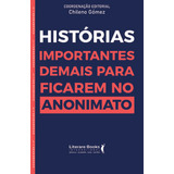 Livro Histórias Importantes Demais Para Ficar