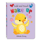 Livro Hold And Touch Wake Up Belinda Strong 00 