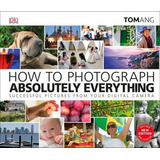 Livro How To Photograph