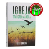 Livro Igreja Transformadora Osni Ferreira Cristão Evangélico