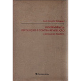 Livro Independência Revolução E Contra revolução A Evolução Política volume 1 Rodrigues José Honório 1975