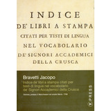 Livro Indice Dei Libri A Stampa Citati Per Testi Di Lingua Nel Vocabolario De Signori Accademici Della Crusca Cd rom