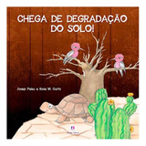 Livro Infantil Chega De Degradação Do