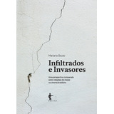 Livro Infiltrados E Invasores