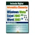 Livro Informatica Elementar - Windows Vista, Excel 2007, Wor