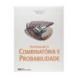 Livro Introdução À Combinatória E Probabilidade André Gustavo C Pereira E Outros 2015 