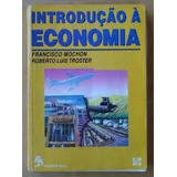 Livro Introdução À Economia Francisco Mochon Roberto Luis Troster 1994 