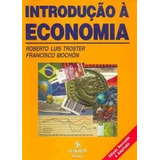 Livro Introdução Á Economia Roberto L Troster E Francisco Mochón 0000 