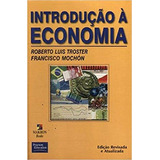 Livro Introdução À Economia Roberto Luis Troster E Francisco Mochón 1999 