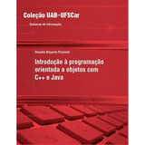 Livro Introdução À Programação Orientada A Objetos Com C E Java