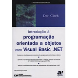 Livro Introducao A Programacao Orientada A Objetos Com Visual Basic - Dan Clark [2003]