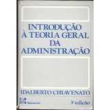 Livro Introdução À Teoria Geral Da Administração Idalberto Chiavenato 1983 