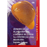 Livro Introdução Ao Planejamento E Controle De Custos Na Construção Civil Brasileira Goldman Pedrinho 1997 