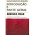 Livro Introdução E Parte Geral Coleção Curso De Direito Civil Brasileiro Volume 1 De Arnoldo Wald Pela Revista Dos Tribunais (1995)