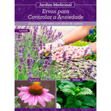 Livro Jardim Medicinal Ervas Para Controlar A Ansiedade
