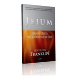 Livro Jejum Abrindo A Po Jentezen Franklin Editora Lan